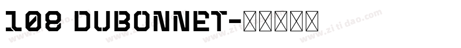 108 DUBONNET字体转换
